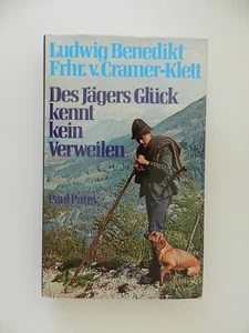 Des Jägers Glück kennt kein verweilen Benedikt Cramer Klett Wild Jagd Buch - Bild 1 von 1
