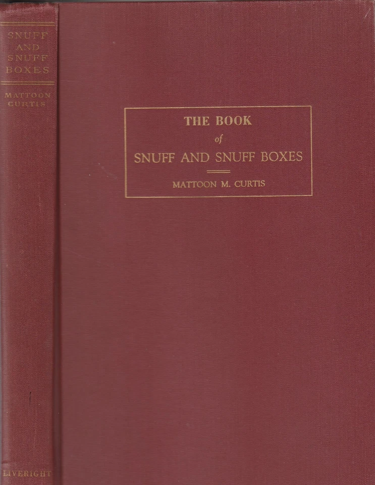 THE BOOK OF SNUFF AND SNUFF BOXES BY MATTOON M. CURTIS, 1ST, 1935, ILLUSTRATED - Image 1 of 1