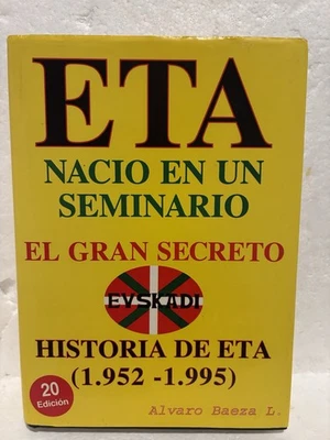 Eta Nacio En Un Seminario Alvaro Baeza L. 1995 - Libro Español Esp Am - Signed - Image 1 of 4