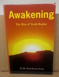 Awakening : The Rise of Truth Begins by Kazi Kearse Signed 2013 Paperback D4 - Imagen 1 de 8