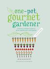 One-Pot Gourmet Gardener: Delicious..., Mcternan, Cinea