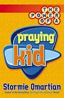 The Power of a Praying Kid by Stormie Omartian Paperback / softback Book The