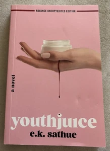 Youthjuice von E.K. Sathue - ARC / Advance Uncopyedited Proof - Youth Juice 2024 - Bild 1 von 2