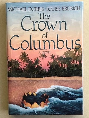 The Crown of Columbus by Michael Dorris & Louise Erdrich: SIGNED by both authors - Image 1 of 4