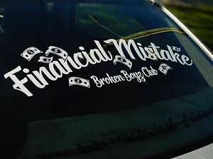 Financial Mistake v1 Windshield Rear Window Decal Static Sticker Banner JDM - Picture 1 of 1