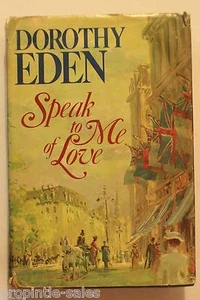Speak to Me of Love by Dorothy Eden (1972 HC ) 1st Amer. Ed. - Imagen 1 de 1
