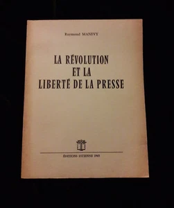 LA REVOLUTION ET LA LIBERTE DE LA PRESSE R. MANEVY FRANCE/HISTOIRE/PRESSE 944 - Imagen 1 de 2