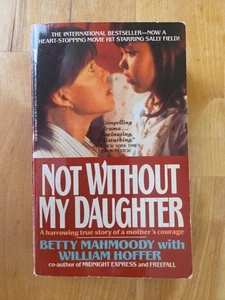 Not Without My Daughter by Betty Mahmoody - Paperback - Imagen 1 de 6