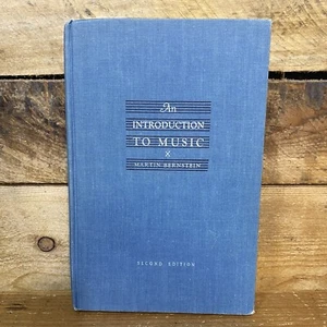 An Introduction To Music; Martin Bernstein 1954 2nd Ed., 6th Printing HC - Picture 1 of 7