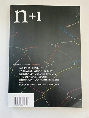 n+1 magazine Twenty-Seven ~ Winter 2017 ~ Deep End ~ Obama Speeches - Image 1 of 4