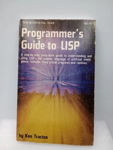 Programmer's Guide to LISP by Ken Tracton (1980), 1st Edition, 1st Print - TAB - Imagen 1 de 6
