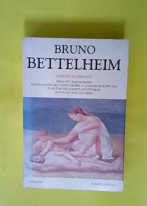 Parents et Enfants  - Bruno Bettelheim - Photo 1/1