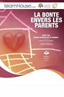 LA BONTE ENVERS LES PARENTS - Honoring Parents by Abdelaziz Assadhan Paperback B