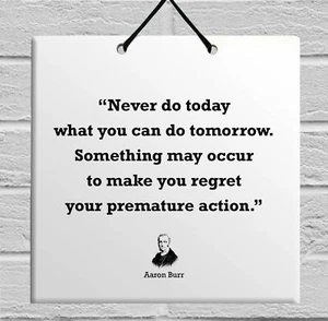 Aaron Burr Amazing Gift Idea for Home Decor TABLET Occasion Famous Quote Sign - Picture 1 of 4