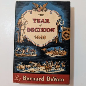 The Year Of Decision 1846 Bernard DeVoto 1943 Hardcover Vintage Dustcover - Picture 1 of 8