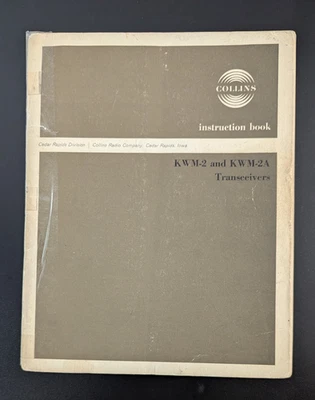 Collins KWM-2 and KWM-2A Transceivers Instruction Book ORIGINAL MANUAL 1964 - Image 1 of 4