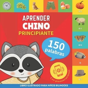 Aprender chino - 150 palabras con pronunciacin - Principiante: Libro ilustrado p - Picture 1 of 1