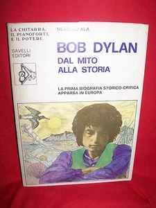 N. ALA BOB DYLAN Dal mito alla storia 1980 206 pag. Discografia Bootlegs, nastri - Imagen 1 de 1