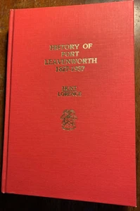 HISTORY OF FORT LEAVENWORTH 1827-1937 HUNT LORENCE 1981 - Picture 1 of 2