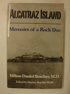 Alcatraz Island, Memoirs Of A Rock Doc (Discipline, Security, Capone, Escape) - Bild 1 von 5