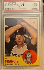 1963 TOPPS #303 EARL FRANCIS PSA 7 NM PIRATES Set Break 1100 - Picture 1 of 2