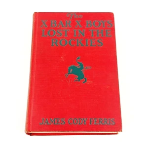 1930 The X Bar X Boys Hard Cover - LOST IN THE ROCKIES - By James Cody Ferris - Picture 1 of 7