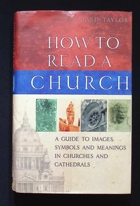 How to Read a Church by Richard Taylor, 2003 Rider Publishers HB - Picture 1 of 13