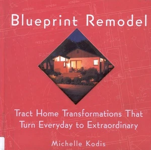 Blueprint Remodel Tract Home Transformations Michelle Kodis Remodeling Book HC - Bild 1 von 1