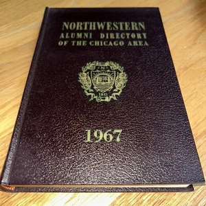 1967  NORTHWESTERN UNIVERSITY ALUMNI DIRECTORY of the CHICAGO AREA 592 pages - Picture 1 of 17