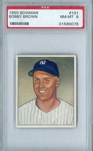 1950 Bowman BOBBY BROWN #201 PSA 8 “NM-MT” New York Yankees “CENTERED” BEAUTY