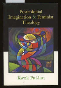 Kwok Pui-lan / Postcolonial Imagination And Feminist Theology 1st Edition 2005 - Picture 1 of 1