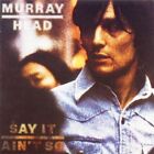 Murray Head - Say It Ain'T Très Neuf CD Save Avec Combinée