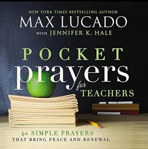 Pocket Prayers for Teachers: 40 Simple ..., Lucado, Max - Picture 1 of 1