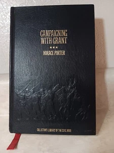 Campaigning with Grant, Horace Porter; Time Life Collector's Library Civil War - Picture 1 of 11
