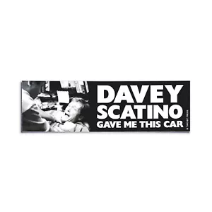 DAVEY SCATINO Bumper Sticker - Funny - Sopranos Vintage Style - Tony Decal 90s - Foto 1 di 3
