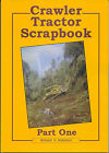 Crawler Tractor Scrapbook Part One by Richard H. Robinson