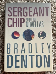 SERGEANT CHIP AND OTHER NOVELLAS Bradley Denton 1st ed 750 COPY SIGNED/LIMITD HC - Imagen 1 de 7