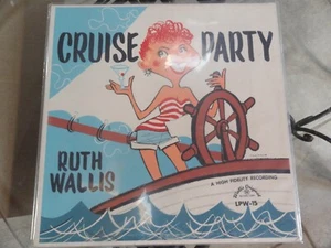 VINYL RECORD LP C RUTH WALLIS CRUISE PARTY WALLIS ORIGINAL RECORDS WLP-15 - Picture 1 of 7