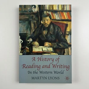 A History of Reading and Writing in the Western World Martyn Lyons Palgrave 2010 - Picture 1 of 11