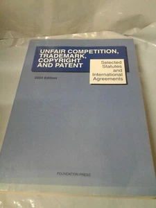 Unfair Competition, Trademark, Copyright and Patent, 2004: Selected Statutes an - Imagen 1 de 6