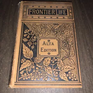 Frontier Life or Tales of the South-Western Border By Francis Hardman Alta Ed. - Picture 1 of 9