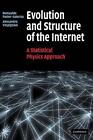 Evolution And Structure Of The Internet: A Statistical Physics Approach By Romua