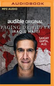 BOOK/AUDIOBOOK MP3 Sanjay Gupta Medical Memoir PAGING DR. GUPTA IRAQ AND HAITI - Picture 1 of 1