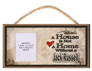 A House is Not a Home Without a Jack Russell Dog Sign Plaque w/ Photo Insert - Picture 1 of 2