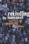 Rekindling The Movement: Labor's Quest For Relevance In The 21St Century By Lowe
