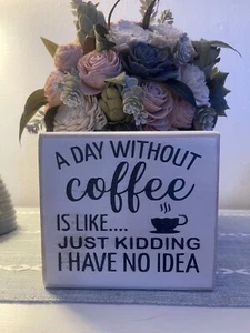 CASA DE CAMPO, DECORACIÓN DEL HOGAR, PINTADO A MANO, RÚSTICO - UN DÍA SIN CAFÉ ES COMO - LETRERO DE MADERA - Imagen 1 de 2