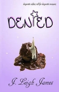 Denied by J. Leigh James (English) Paperback Book - Picture 1 of 1