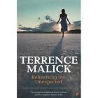 Terrence Malick: Rehearsing the Unexpected - Paperback / softback NEW Villa, Dan