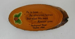 Vintage "Pa is Boss but What Ma Says Goes" Wood Bark Slab Underground Forest MI. - Picture 1 of 7