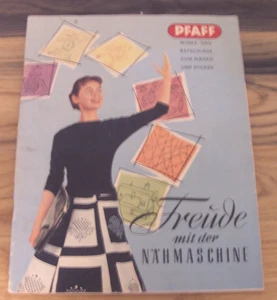 Pfaff Winke und Ratschläge zum Nähen und Sticken, „Freude mit der Nähmaschine“ - Bild 1 von 5